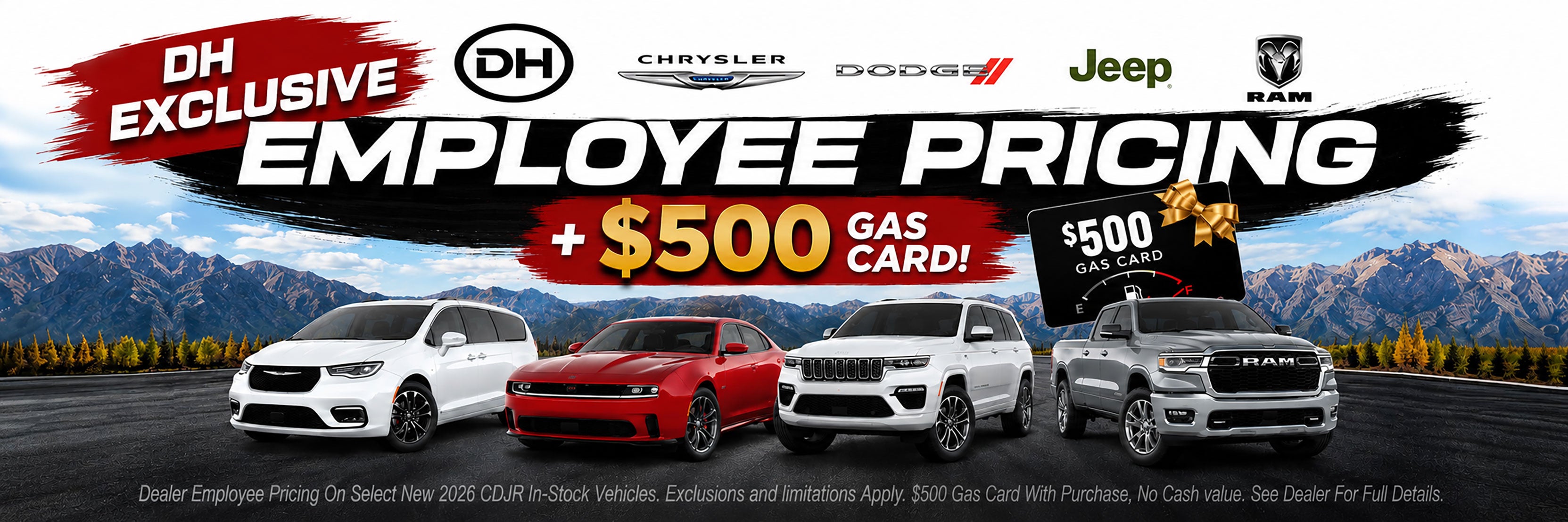 DH EMPLOYEE PRICING + $500 Gas Card