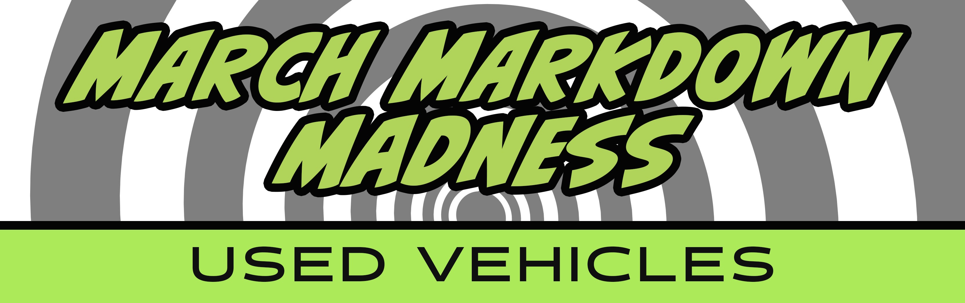 MARCH MARKDOWN MADNESS - USED VEHICLES
