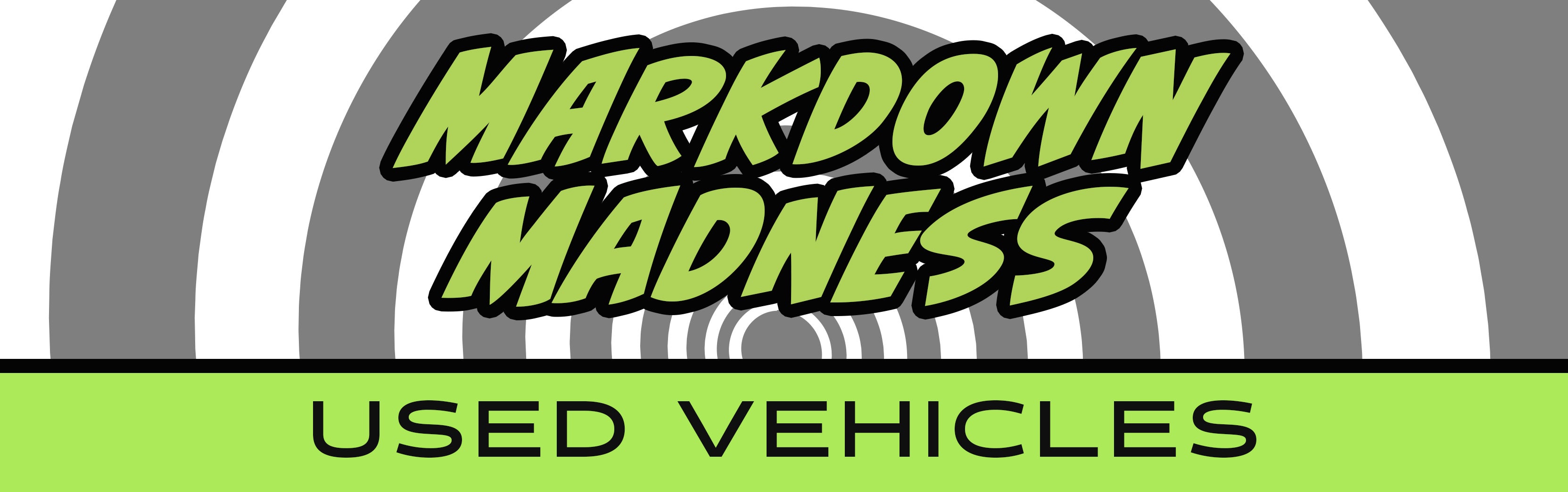 MARKDOWN MADNESS - USED VEHICLES