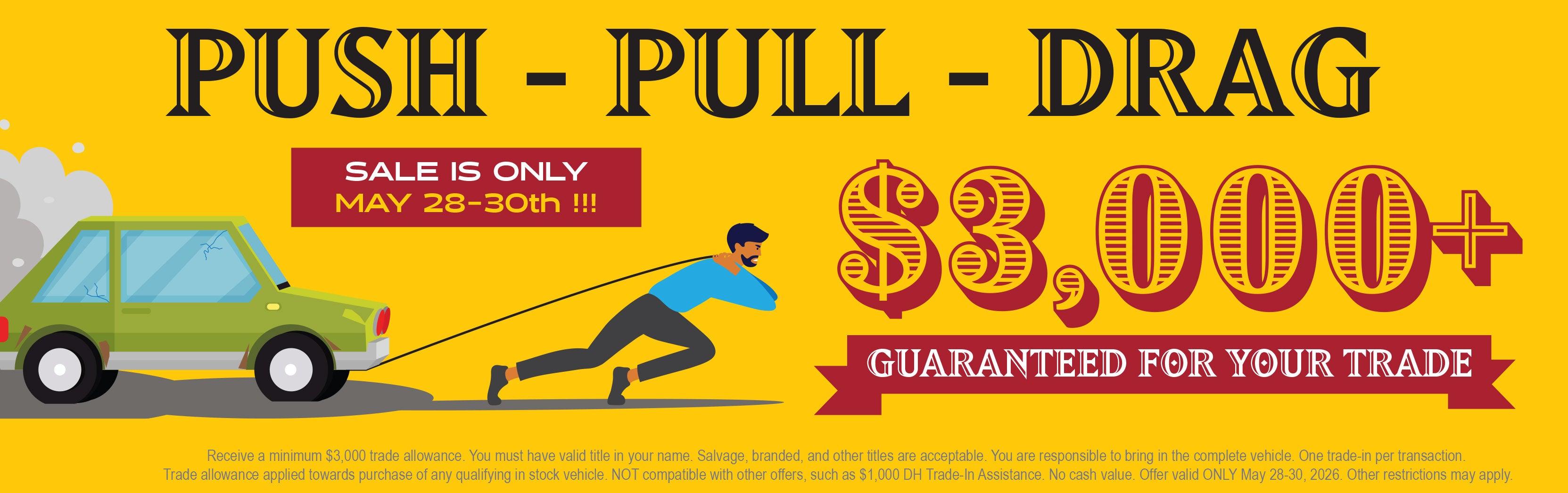 PUSH - PULL -DRAG EVENT | Thursday 28th - 30th ONLY